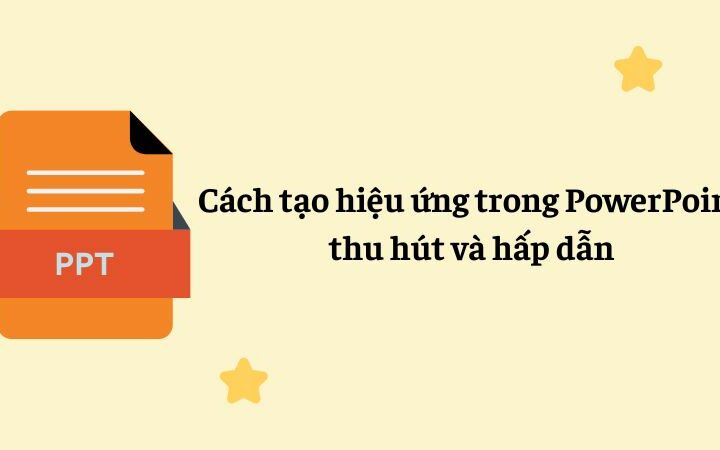 cách tạo hiệu ứng trong powerpoint